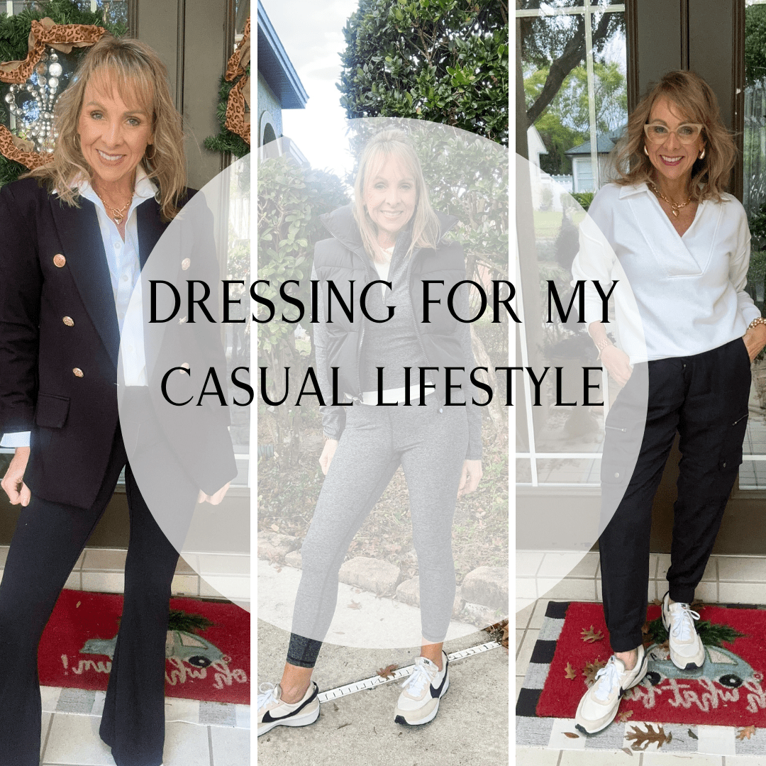 dressing for my casual lifestyle